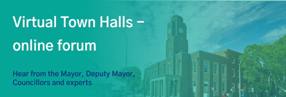 Photo of the Town Hall with text overlay: Virtual Town Halls - online forum: hear from the Mayor, Deputy Mayor, Councillors and experts