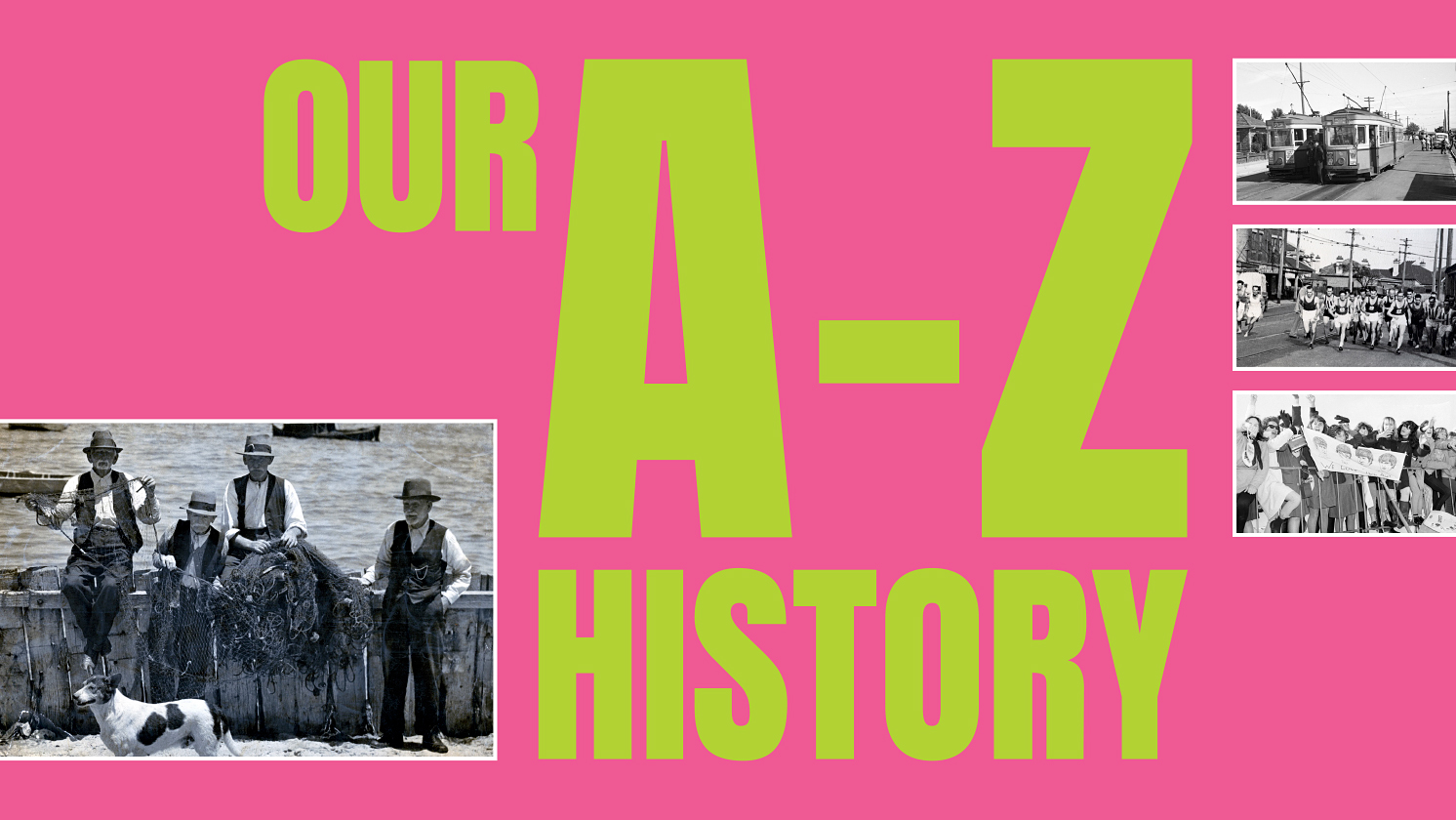 Our A-Z History