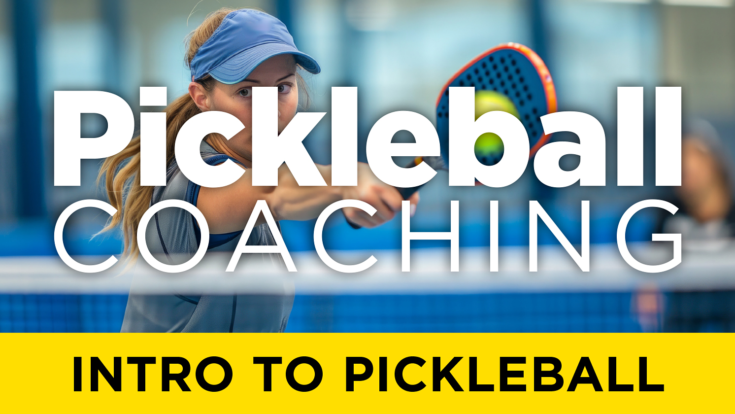 Pickleball Coaching Intro